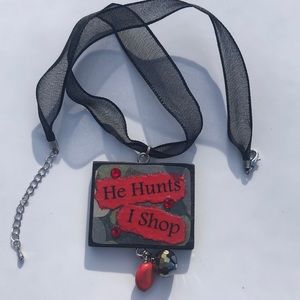 He Hunts & I Shop Wooden Necklace on ribbon🤣